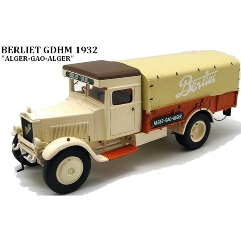 1/43 BERLIET GDHM "Alger-Gao-Alger" 1932 BERLIET 1/43 BERLIET GDHM "Alger-Gao-Alger" 1932 BERLIET