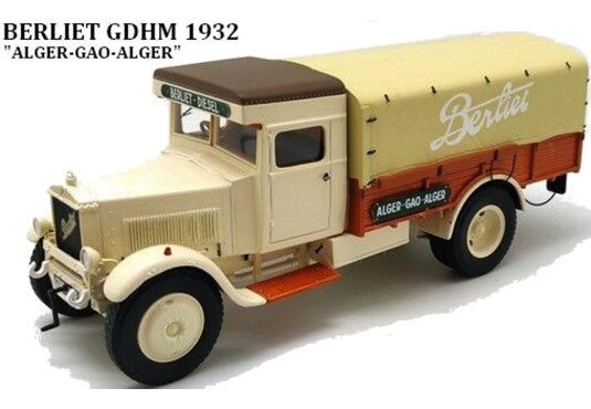 1/43 BERLIET GDHM "Alger-Gao-Alger" 1932 BERLIET